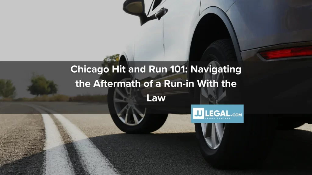 Chicago Hit and Run 101_ Navigating the Aftermath of a Run-in With the Law
