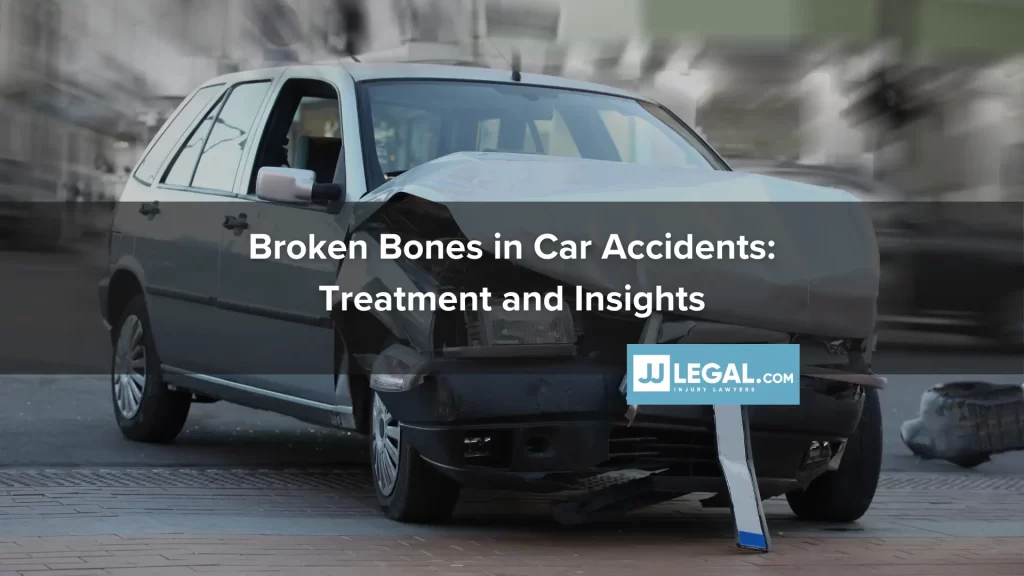 Broken Bones in Car Accidents_ Treatment and Insights