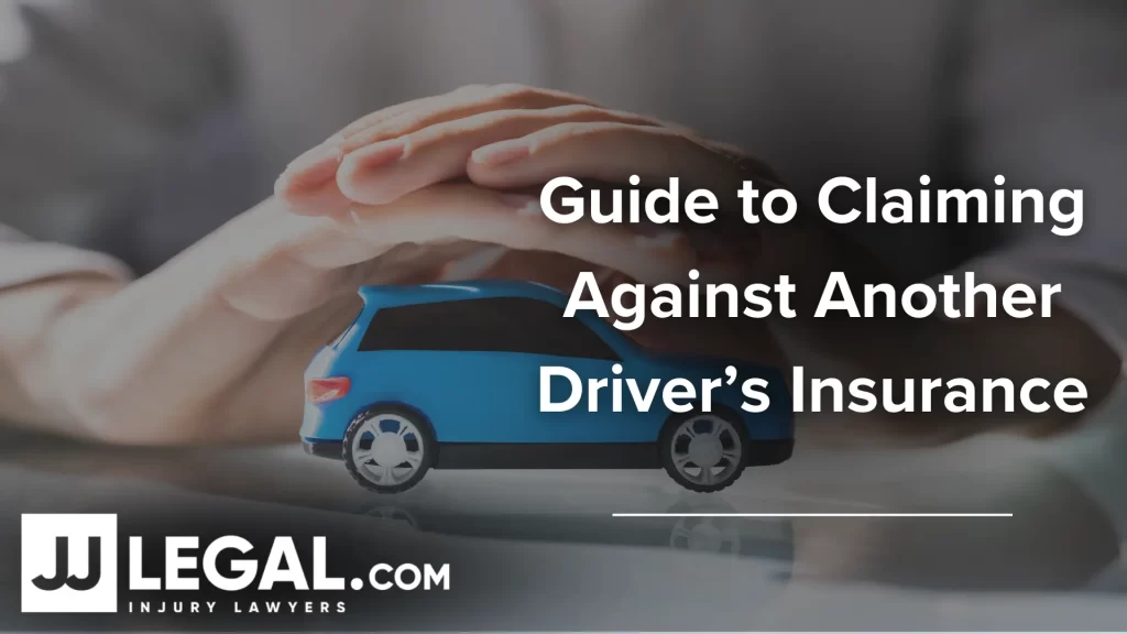Guide to Claiming Against Another Driver&rsquo;s Insurance