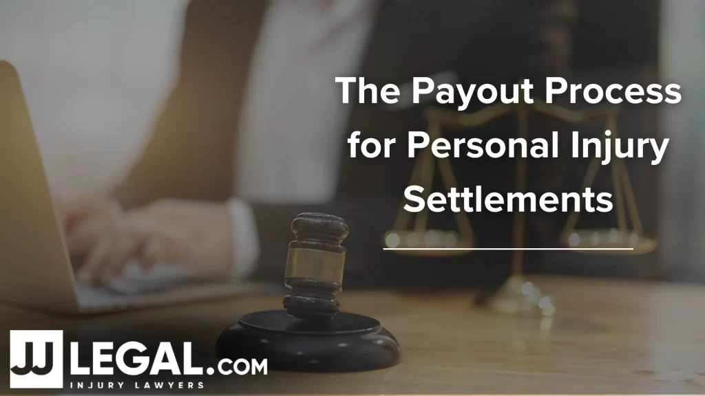 The Payout Process for Personal Injury Settlements