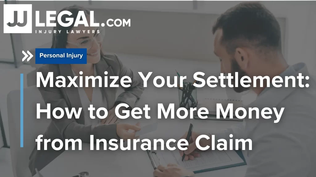 Maximize Your Settlement_ How to Get More Money from Insurance Claim